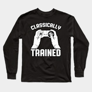 Classically Trained Funny Gaming Nerd Gamer Retro Geek Long Sleeve T-Shirt